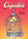 Cover for Cupidon (Dupuis, 1990 series) #17 - Amour en cage