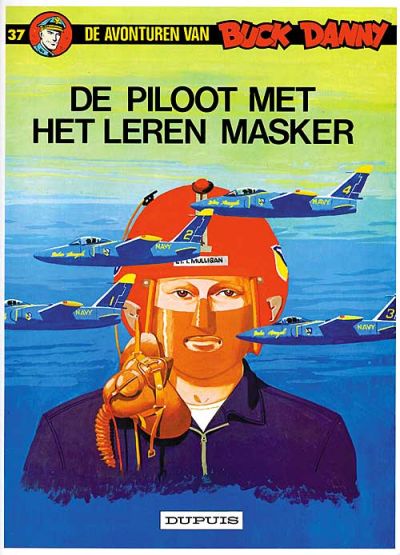 Cover for Buck Danny (Dupuis, 1949 series) #37 - De piloot met het leren masker [Herdruk 1999]