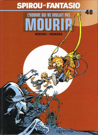 Cover Thumbnail for Les Aventures de Spirou et Fantasio (Dupuis, 1950 series) #48 - L'homme qui ne voulait pas mourir
