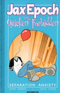Cover Thumbnail for Jax Epoch and the Quicken Forbidden: Separation Anxiety (AiT/Planet Lar, 2004 series) 