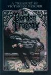 Cover for The Borden Tragedy (A Treasury of Victorian Murder) (NBM, 1997 series) #[nn]