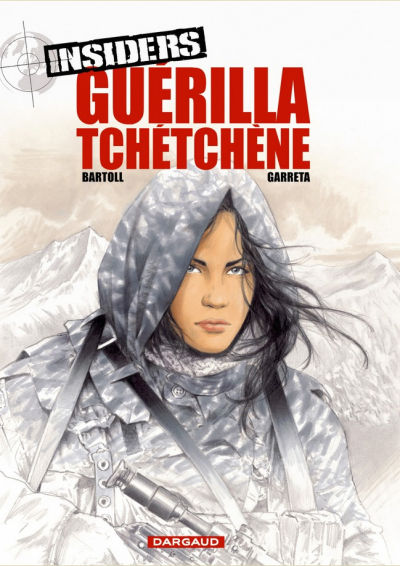 Cover for Insiders (Dargaud, 2002 series) #1 - Guerilla Tchétchène