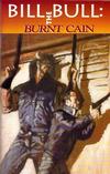 Cover for Bill the Bull: Burnt Cain (Boneyard Press, 1993 series) 