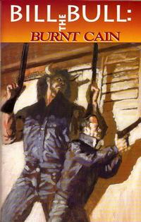 Cover Thumbnail for Bill the Bull: Burnt Cain (Boneyard Press, 1993 series) 