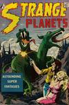 Cover for Strange Planets (I. W. Publishing; Super Comics, 1958 series) #1