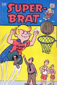 Cover Thumbnail for Super Brat (I. W. Publishing; Super Comics, 1958 series) #1