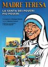 Cover for Madre Teresa - La Santa dei Poveri Piu' Poveri (Edizioni San Paolo, 2003 series) #[nn]