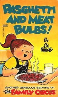 Cover Thumbnail for Pasghetti and Meat Bulbs! [Family Circus] (Gold Medal Books, 1980 series) #12664-1