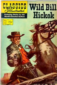 Cover Thumbnail for Classics Illustrated (Gilberton, 1947 series) #121 [O] - Wild Bill Hickok