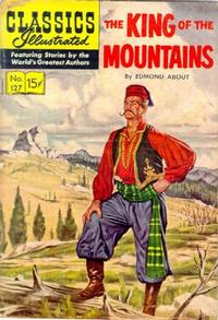 Cover Thumbnail for Classics Illustrated (Gilberton, 1947 series) #127 [HRN 128] - The King of the Mountains