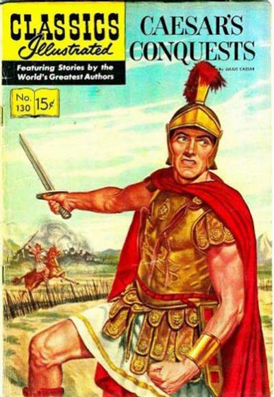 Cover for Classics Illustrated (Gilberton, 1947 series) #130 [O] - Caesar's Conquests