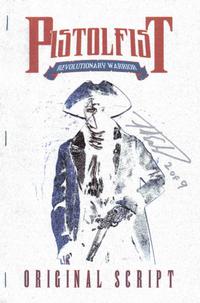 Cover Thumbnail for Pistolfist: Revolutionary Warrior Original Script (Alias, 2006 series) 