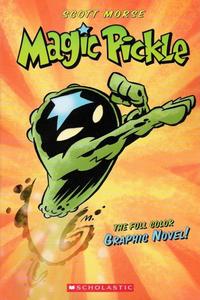 Cover Thumbnail for Magic Pickle (Scholastic, 2008 series) [Book Market Edition]