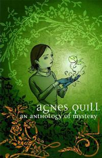 Cover Thumbnail for Agnes Quill An Anthology of Mystery (Slave Labor, 2006 series) 