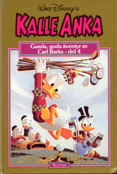 Cover for Kalle Anka - ett urval serier av Carl Barks [guldbok] (Richters Förlag AB, 1985 series) #4