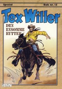 Cover Thumbnail for Tex Willer Spesial (Hjemmet / Egmont, 2000 series) #15 - Den ensomme rytter