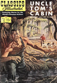 Cover Thumbnail for Classics Illustrated (Gilberton, 1947 series) #15 [HRN 117] - Uncle Tom's Cabin
