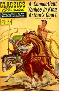 Cover Thumbnail for Classics Illustrated (Gilberton, 1947 series) #24 [HRN 140] - A Connecticut Yankee in King Arthur's Court