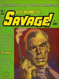 Cover Thumbnail for His Name Is Savage (Adventure House Press, 1968 series) #1