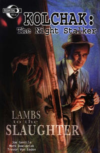 Cover Thumbnail for Kolchak the Night Stalker [Lambs to Slaughter] (Moonstone, 2003 series) 