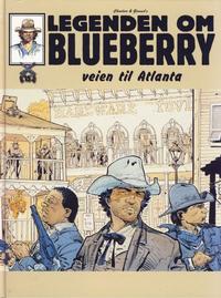 Cover Thumbnail for Legenden om Blueberry (Hjemmet / Egmont, 2006 series) #15 - Veien til Atlanta