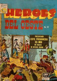 Cover Thumbnail for Héroes del Oeste (Editora de Periódicos, S. C. L. "La Prensa", 1952 series) #112