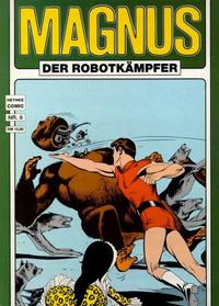 Cover Thumbnail for Magnus Der Robotkämpfer (Norbert Hethke Verlag, 1989 series) #6