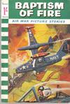 Cover for Air War Picture Stories (Pearson, 1961 series) #21 - Baptism Of Fire