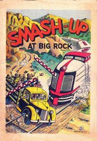 Cover Thumbnail for Smash-Up at Big Rock (US Department of Health, Education and Welfare, 1958 series) 