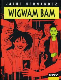 Cover Thumbnail for Wigwam Bam (Epix, 2002 series) 