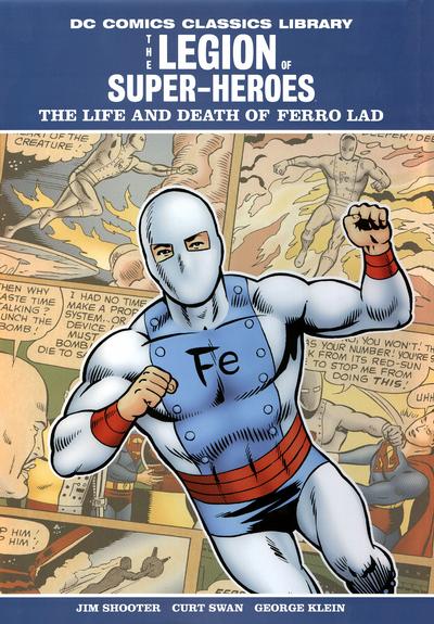 Cover for DC Comics Classics Library: The Legion of Super-Heroes - The Life and Death of Ferro Lad (DC, 2009 series) 