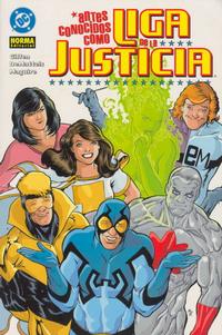 Cover Thumbnail for Antes conocidos como Liga de la Justicia (NORMA Editorial, 2004 series) 