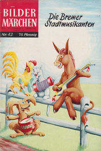 Cover Thumbnail for Bildermärchen (BSV - Williams, 1957 series) #42 - Die Bremer Stadtmusikanten
