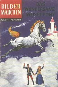 Cover Thumbnail for Bildermärchen (BSV - Williams, 1957 series) #54 - Das wundersame weisse Pony