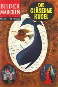 Cover Thumbnail for Bildermärchen (BSV - Williams, 1957 series) #69 - Die gläserne Kugel