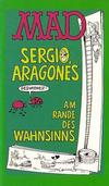 Cover for Mad-Taschenbuch (BSV - Williams, 1973 series) #73 - Sergio Aragonés am Rande des Wahnsinns