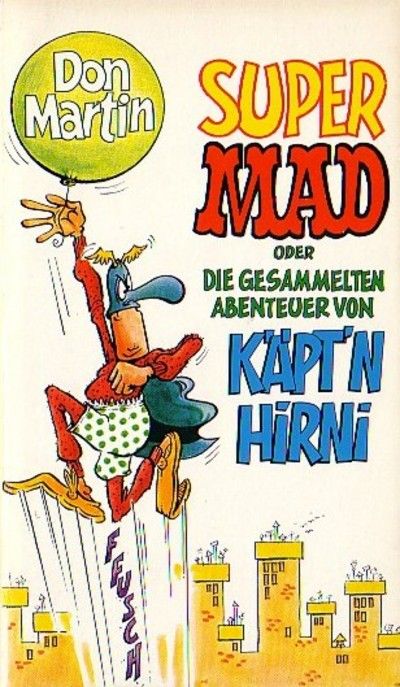 Cover for Mad-Taschenbuch (BSV - Williams, 1973 series) #23 - Super Mad oder die gesammelten Abenteuer von Käpt'n Hirni