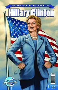 Cover Thumbnail for Female Force Hillary Clinton (Bluewater / Storm / Stormfront / Tidalwave, 2009 series) #1