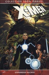 Cover Thumbnail for 100% Marvel: X-Men: Emperador Vulcano (Panini España, 2008 series) #[NN]