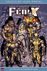 Cover Thumbnail for 100% Marvel: X-Men: La Canción de Guerra de Fénix (Panini España, 2008 series) 
