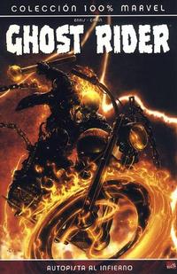 Cover Thumbnail for 100% Marvel: Ghost Rider - Autopista al Infierno (Panini España, 2007 series) 