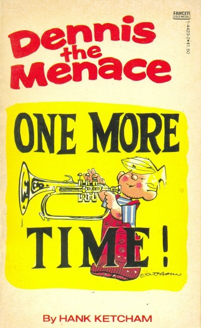 Cover for Dennis the Menace - One More Time! (Gold Medal Books, 1981 series) #1-4423-2