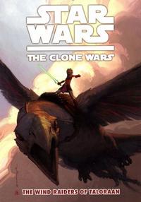 Cover Thumbnail for Star Wars: The Clone Wars - The Wind Raiders of Taloraan (Dark Horse, 2009 series) 