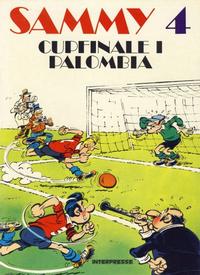 Cover Thumbnail for Sammy (Interpresse, 1981 series) #4 - Cupfinale i Palombia