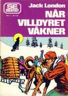 Cover for Se-biblioteket (Serieforlaget / Se-Bladene / Stabenfeldt, 1978 series) #2 - Når villdyret våkner