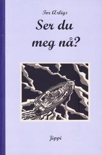 Cover Thumbnail for Ser du meg nå? (Jippi Forlag, 2006 series) 