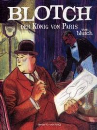 Cover Thumbnail for Blotch - der König von Paris (avant-verlag, 2009 series) 