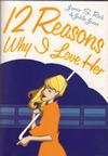 Cover for 12 Reasons Why I Love Her (Oni Press, 2006 series) 
