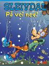 Cover for Sleivdal-album (Serieforlaget / Se-Bladene / Stabenfeldt, 1997 series) #11 - På vei ned!