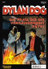 Cover Thumbnail for Dylan Dog (Carlsen Comics [DE], 2001 series) #17 - Die Frau, die die Vergangenheit tötet